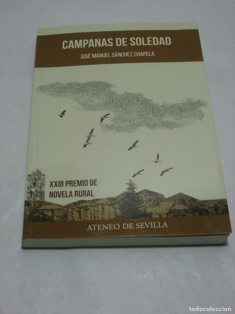 Libros: CAMPANAS DE SOLEDAD - Jos&eacute; Manuel S&aacute;nchez Chapela - Foto 1