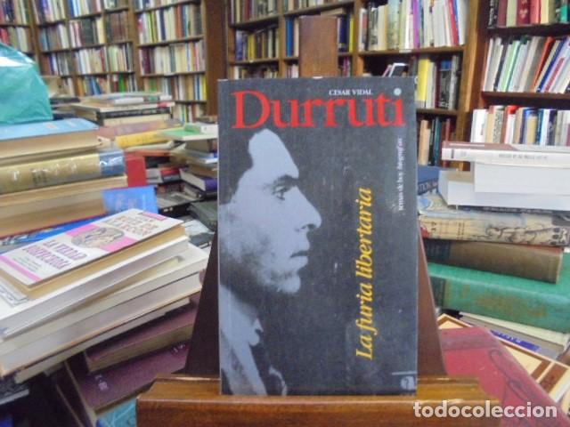 Libros: C&eacute;sar Vidal - DURRUTI. La furia libertaria. - Foto 1