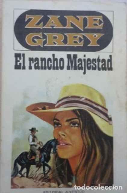 Libros: El rancho Majestad - Zane Grey - Foto 1