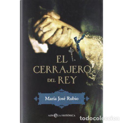 Libros: EL CERRAJERO DEL REY - MARIA JOSE RUBIO - Foto 1