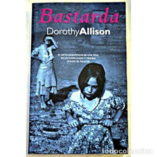 Libros: BASTARDA - DOROTHY ALLISON - Foto 1
