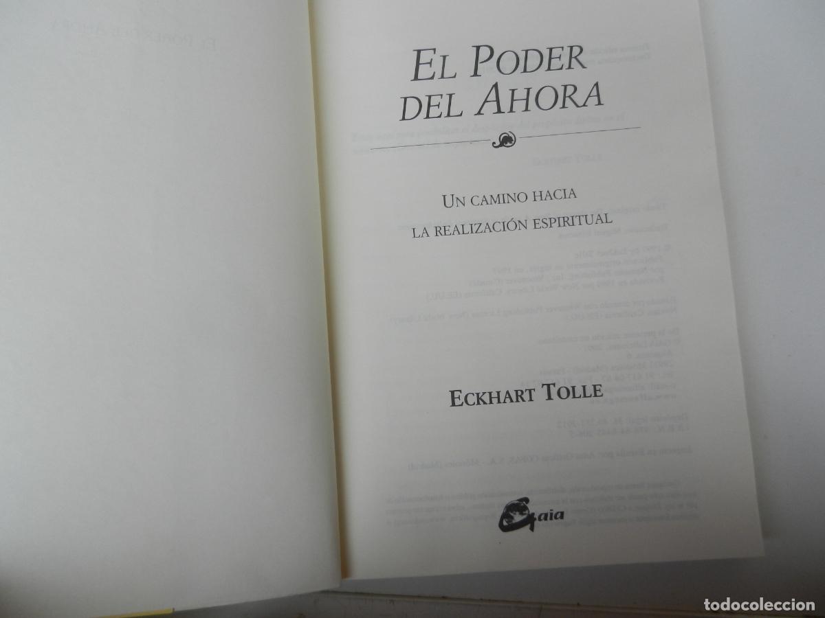 Libros: EL PODER DEL AHORA - ECKHART TOLLE - UNA GU&Iacute;A PARA LA ILUMINACI&Oacute;N ESPIRITUAL-2012 - Foto 2