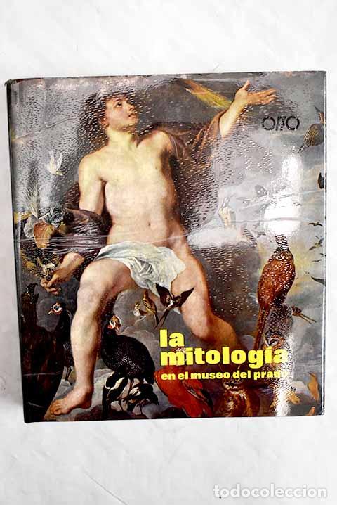 Libros: La mitolog&iacute;a en el museo del Prado.- Onieva, Antonio J.