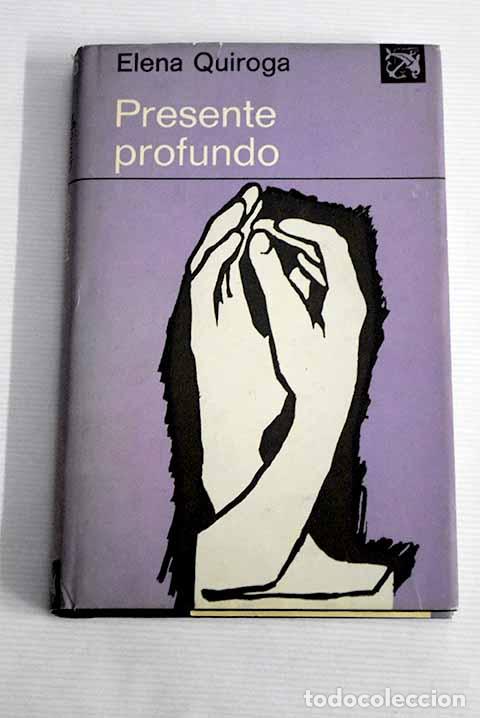 Libros: Presente profundo: Quiroga, Elena.- Quiroga, Elena - Foto 1