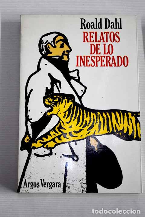 Libros: Relatos de lo inesperado.- Dahl, Roald - Foto 1