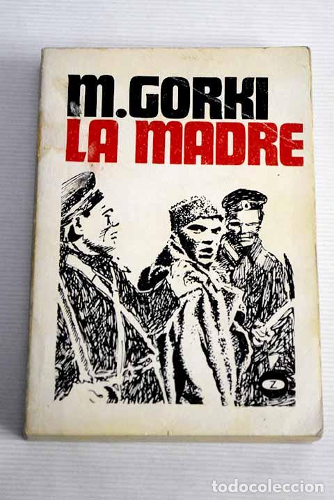 Libros: La madre: Gorki, M&aacute;ximo.- Gorki, M&aacute;ximo - Foto 1