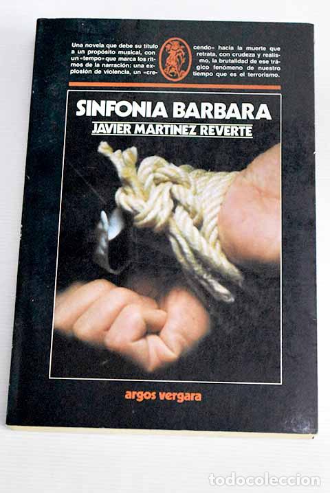 Libros: Sinfon&iacute;a b&aacute;rbara: Reverte, Javier.- Reverte, Javier - Foto 1