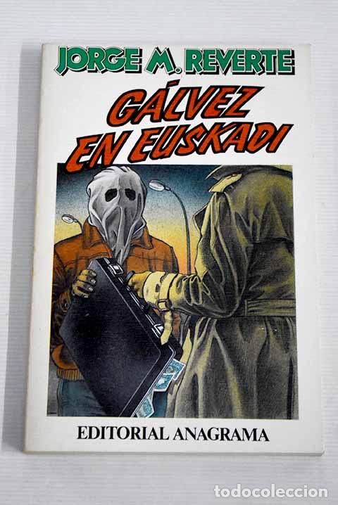 Libros: G&aacute;lvez en Euskadi: Reverte, Jorge M..- Reverte, Jorge M. - Foto 1