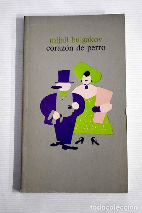 Libros: Coraz&oacute;n de perro: Bulgakov, Mijail A..- Bulgakov, Mijail A. - Foto 1