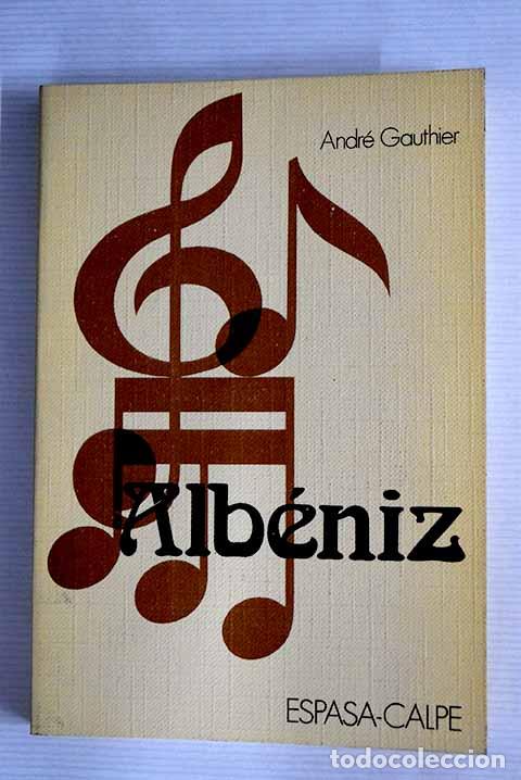 Libros: Albeniz: Gauthier, Andr&eacute;.- Gauthier, Andr&eacute; - Foto 1