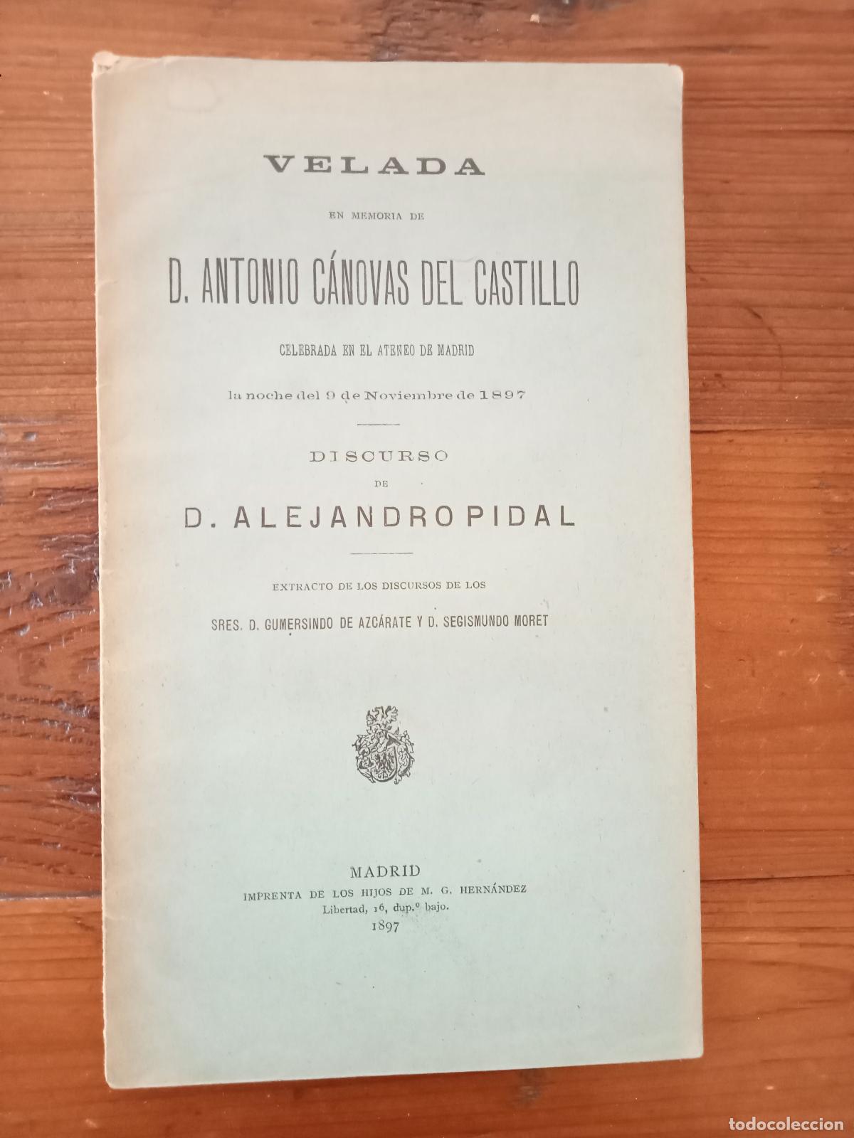 B&uuml;cher: Discurso de Alejandro Pidal - Extracto discursos de D. Gumersindo de Azc&aacute;rate y D. Segismundo Moret.