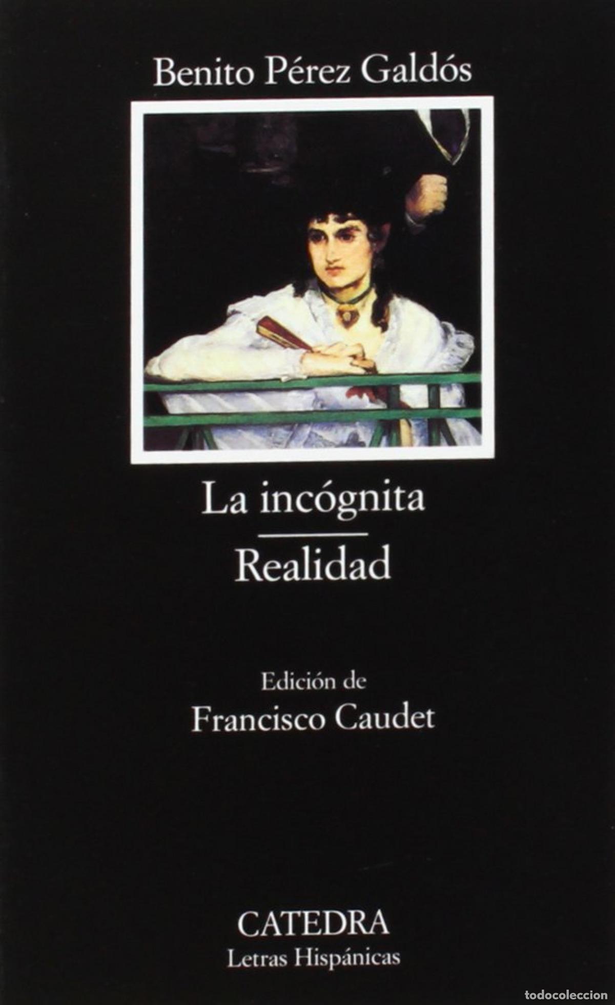 Libros: La inc&oacute;gnita; Realidad - P&eacute;rez Gald&oacute;s, Benito