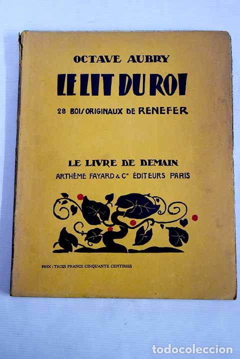 Libros: Le lit du Roi: Aubry, Octave.- Aubry, Octave - Foto 1