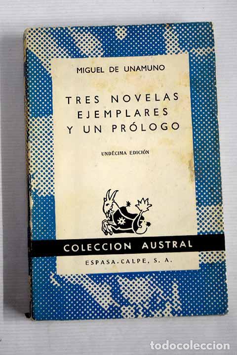 Libros: Tres novelas ejemplares y un pr&oacute;logo.- Unamuno, Miguel de