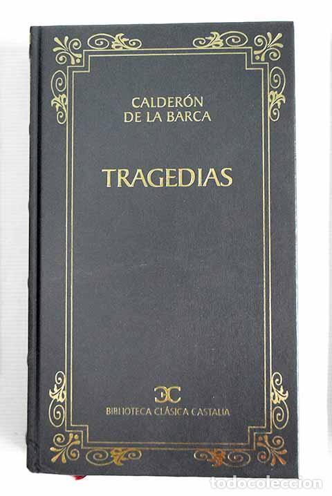 Libros: Tragedias: Calder&oacute;n de la Barca, Pedro.- Calder&oacute;n de la Barca, Pedro - Foto 1