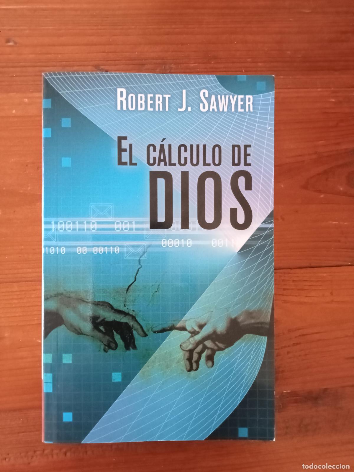Libros: Sawyer, Robert - EL CALCULO DE DIOS - Foto 1