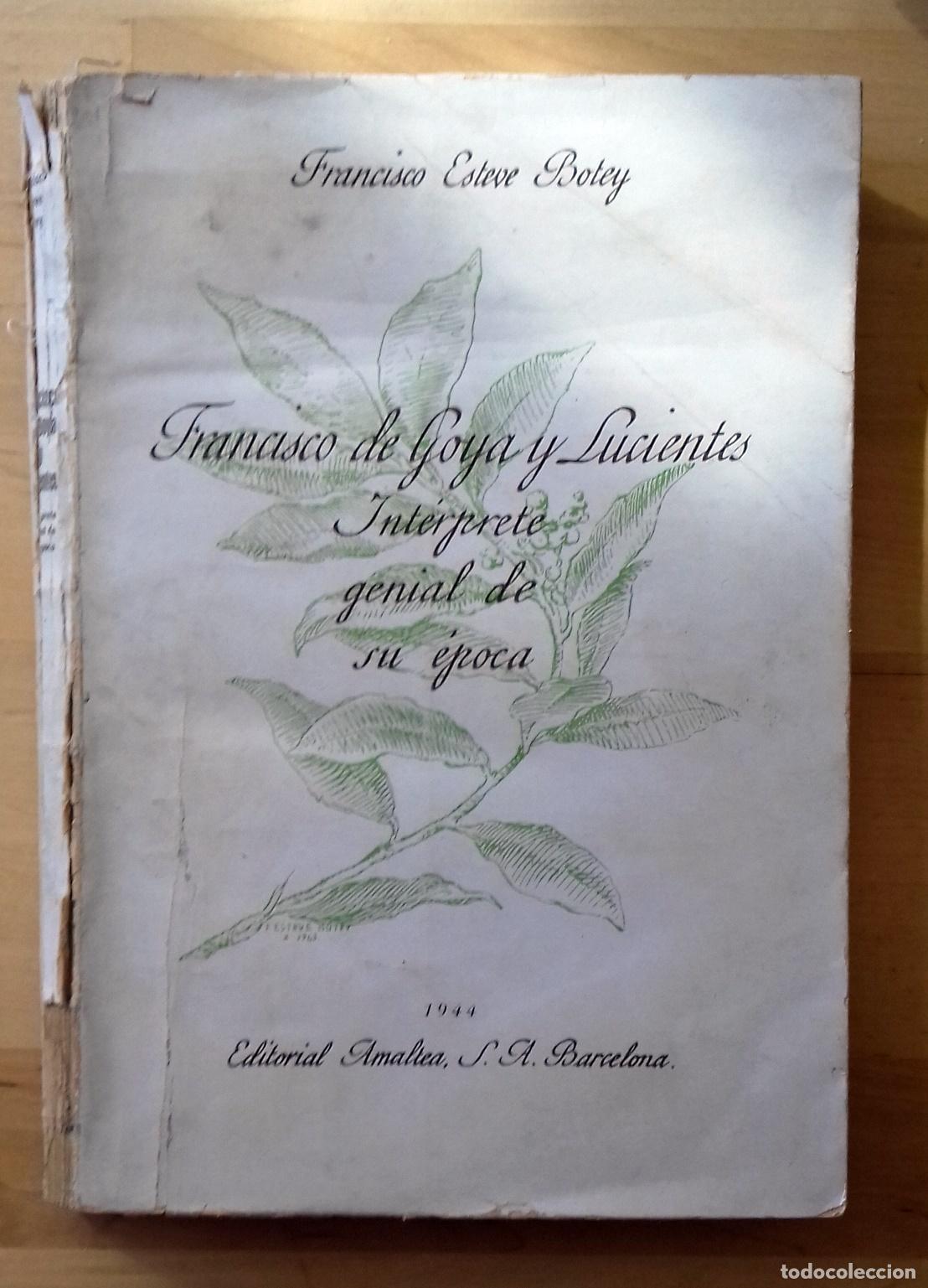 Libros: Francisco Esteve Botey - FRANCISCO DE GOYA Y LUCIENTES - Foto 1