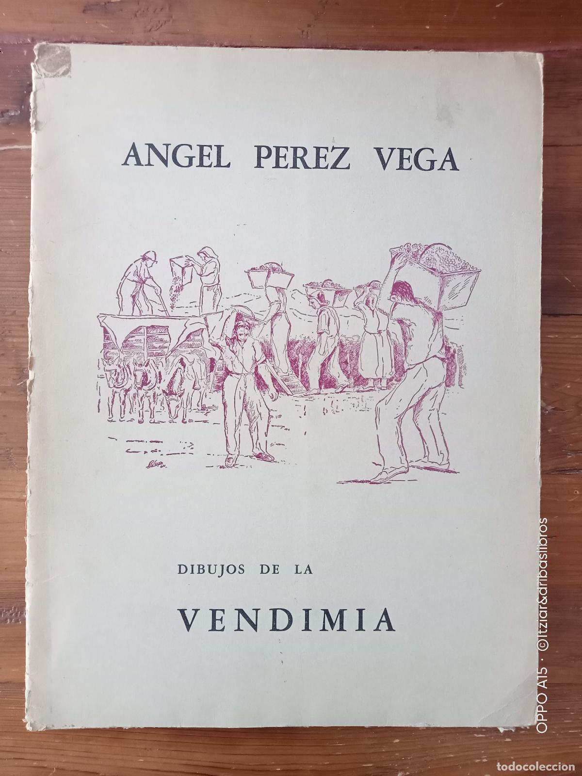 Libros: &Aacute;ngel P&eacute;rez Vega - DIBUJOS DE LA VENDIMIA