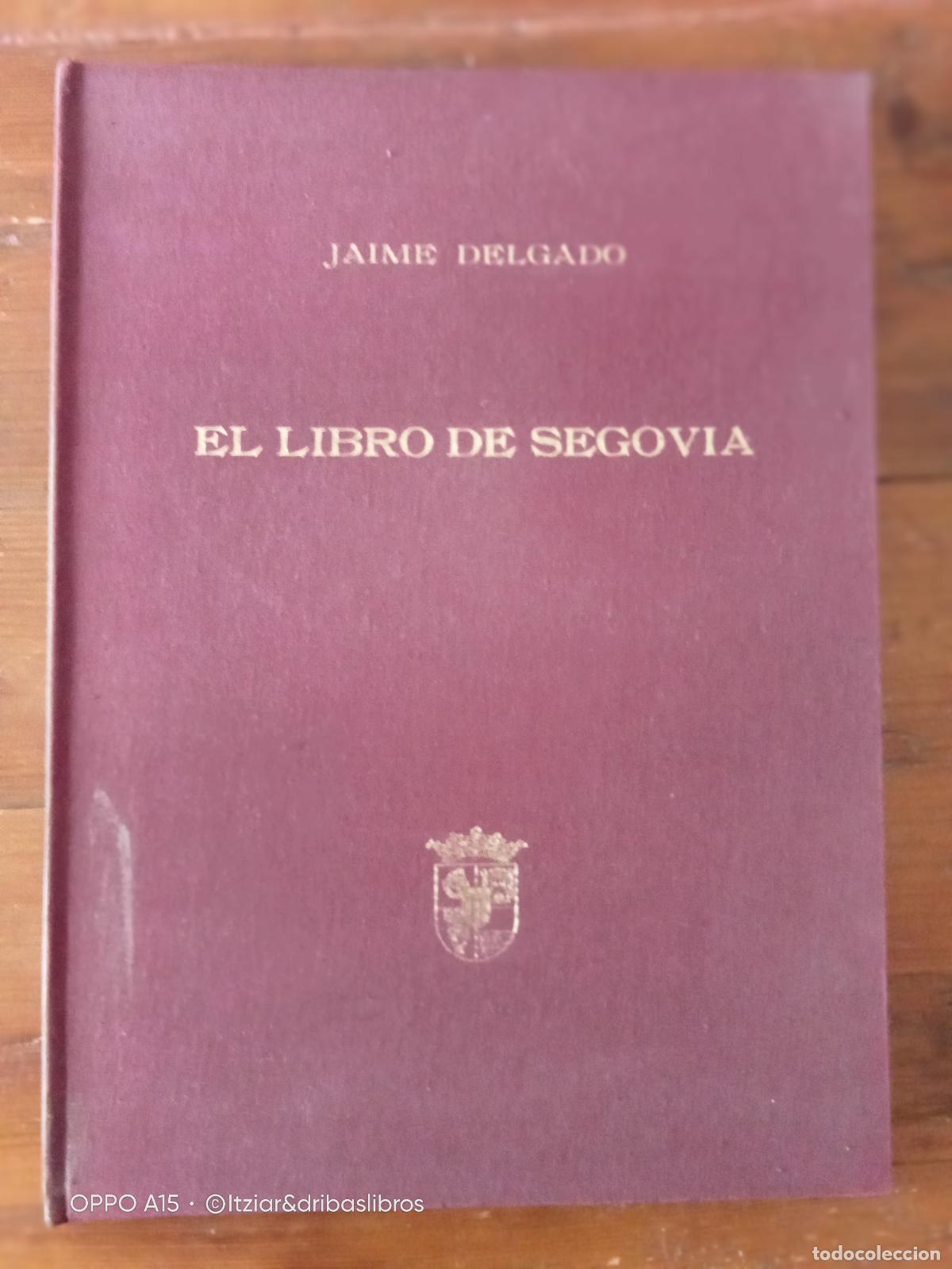 Libros: Delgado, Jaime - EL LIBRO DE SEGOVIA - Foto 1