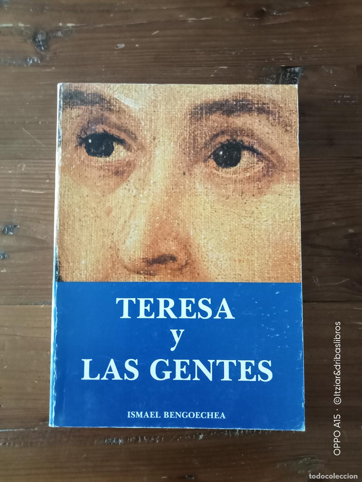 Libros: Ismael Bengoechea - TERESA Y LAS GENTES - Foto 1