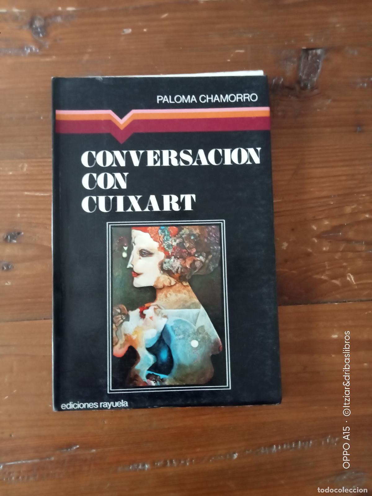 Libros: Paloma Chamorro - CONVERSACION CON CUIXART - Foto 1