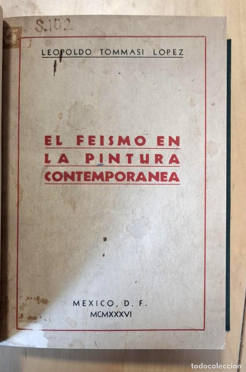 Libri di seconda mano: Leopoldo Tommasi L&oacute;pez - EL FEISMO EN LA PINTURA CONTEMPOR&Aacute;NEA