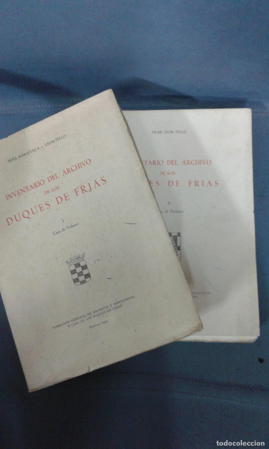 B&uuml;cher: Pe&ntilde;a Marazuela / Le&oacute;n Tello - INVENTARIO DEL ARCHIVO DE LOS DUQUES DE FRIAS. Vol. I y II. Completo.