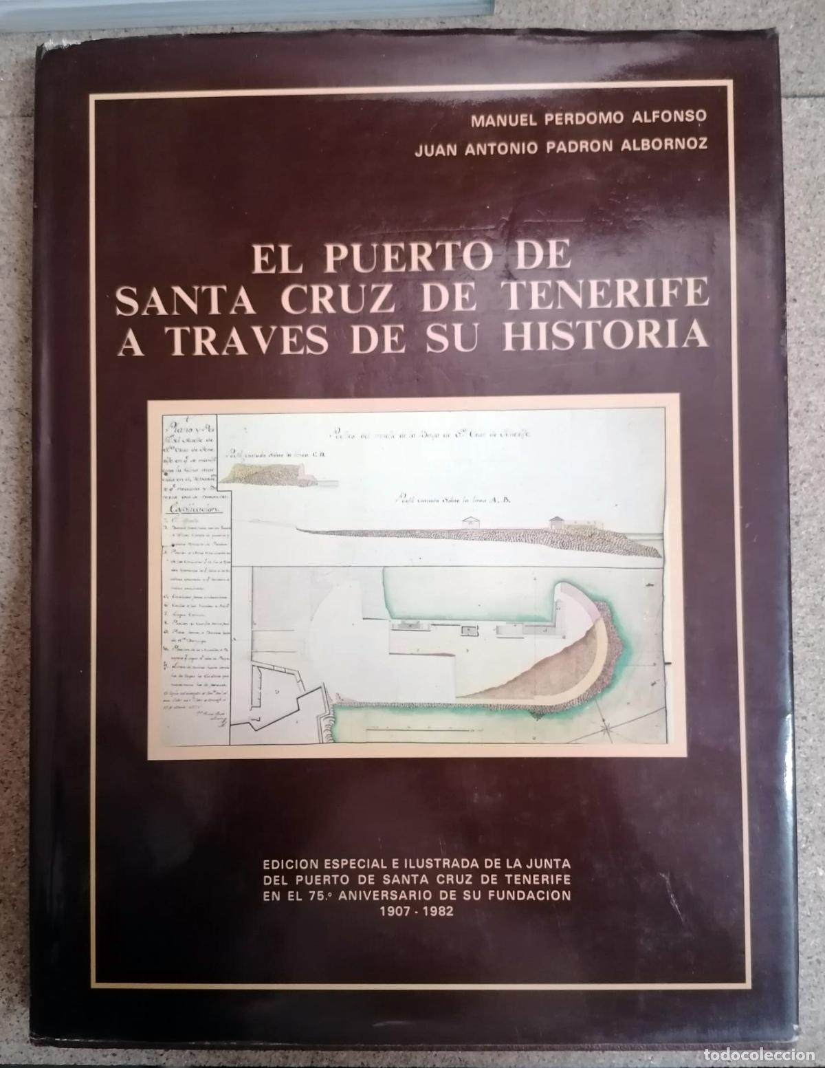 Libri di seconda mano: Manuel Perdomo Alfonso / Juan Antonio Padr&oacute;n Albornoz - EL PUERTO DE SANTA CRUZ DE TENERIFE A TRAVES