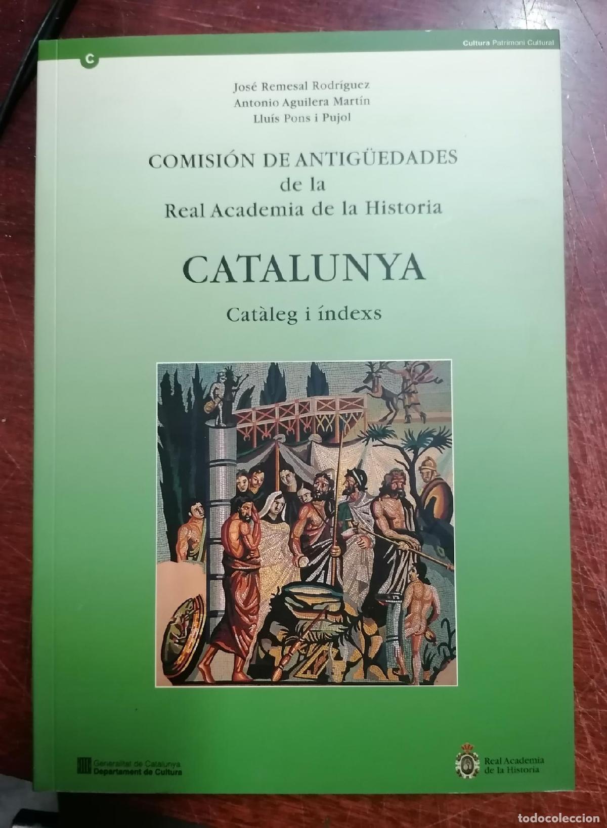 Libri di seconda mano: VV.AA - COMISI&Oacute;N DE ANTIGUEDADES DE LA REAL ACADEMIA DE LA HISTORIA. CATALUNYA. Cat&aacute;leg I &Iacute;ndexs