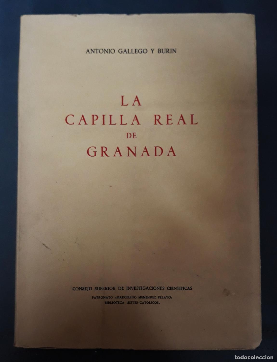 Libros: Antonio Gallego y Bur&iacute;n - LA CAPILLA REAL DE GRANADA - Foto 1