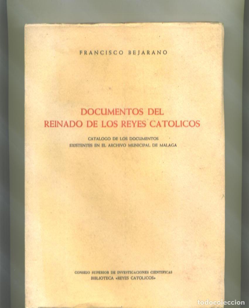 Libros: Francisco Bejarano - DOCUMENTOS DEL REINADO DE LOS REYES CATOLICOS. Cat&aacute;logo de los documentos exist - Foto 1