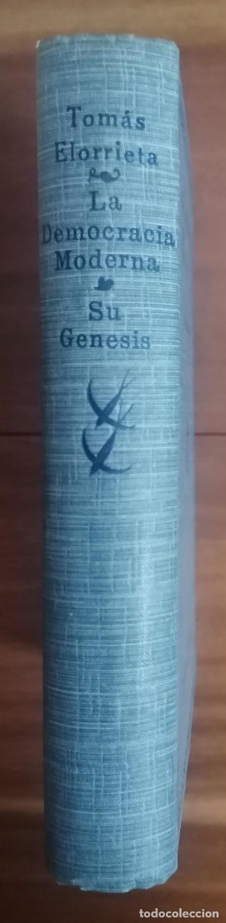 Libri di seconda mano: Elorrieta y Artaza, Tom&aacute;s. - LA DEMOCRACIA MODERNA (Su g&eacute;nesis)