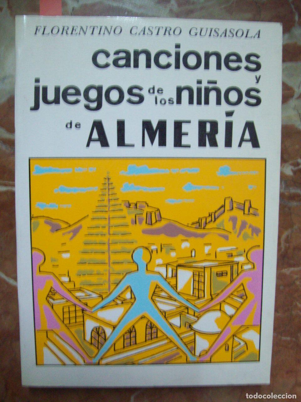 Libri di seconda mano: Castro Guisasola, Florentino - CANCIONES Y JUEGOS DE LOS NI&Ntilde;OS DE ALMER&Iacute;A