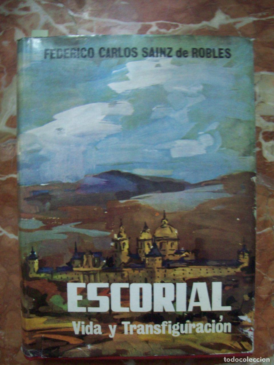 Libros: Sainz de Robles, Federico Carlos - ESCORIAL: VIDA Y TRANSFIGURACI&Oacute;N (NOVELER&Iacute;A BARROCA)