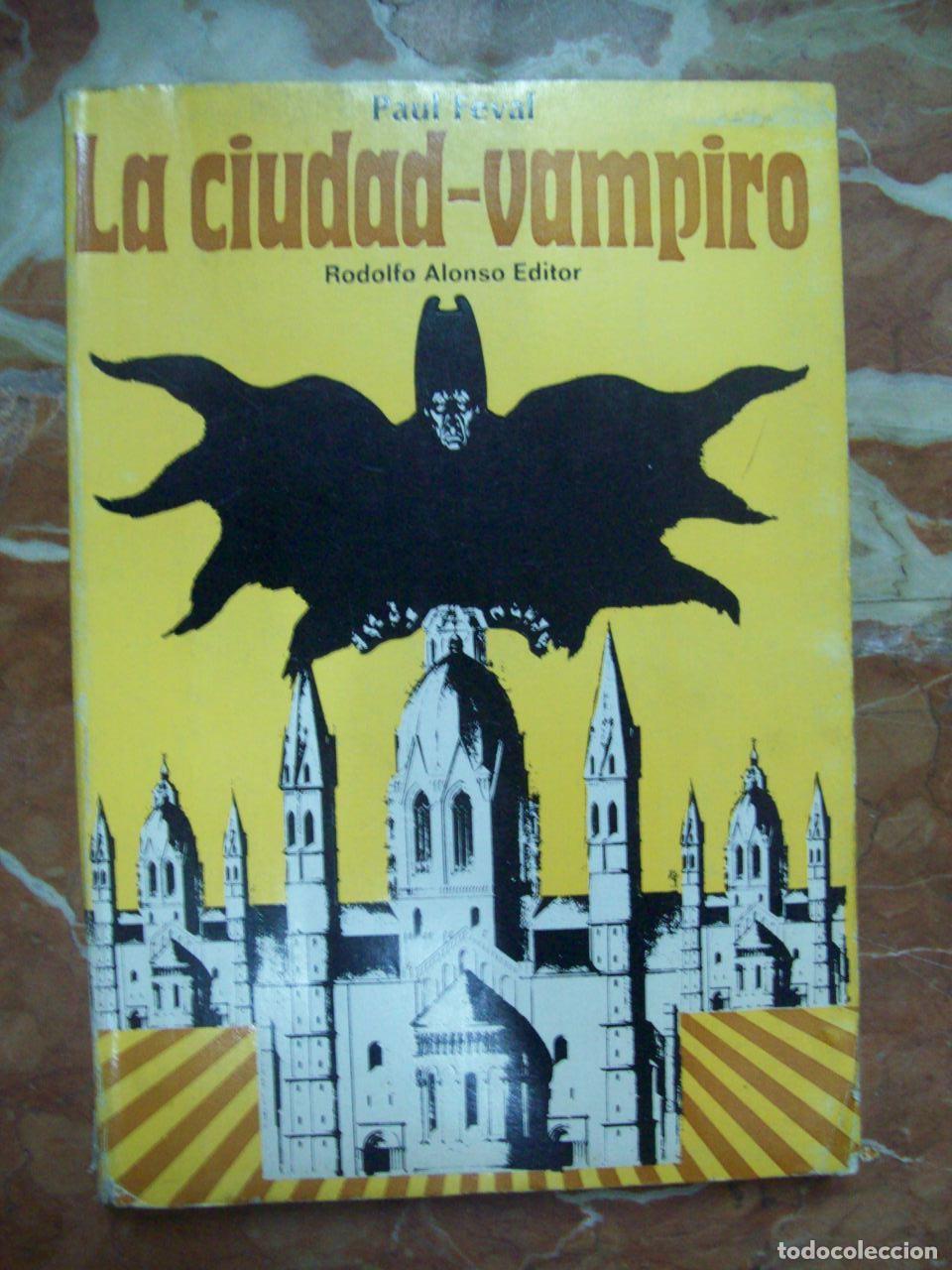 Libri di seconda mano: Feval, Paul - LA CIUDAD VAMPIRO O LOS INCOVENIENTES DE ESCRIBIR NOVELAS T&Eacute;TRICAS