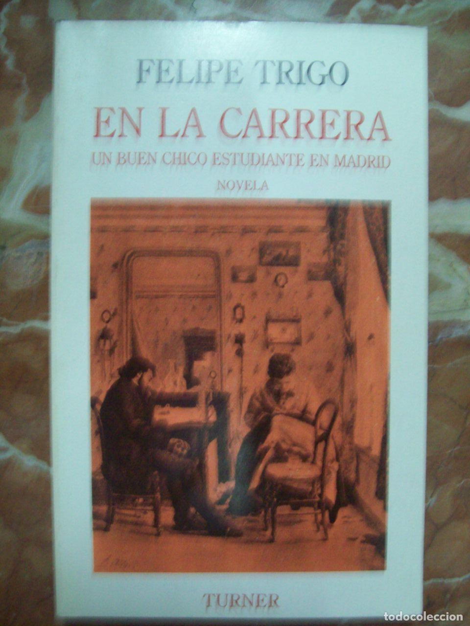 Libri di seconda mano: Trigo, Felipe - EN LA CARRERA (UN BUEN CHICO ESTUDIANTE EN MADRID)
