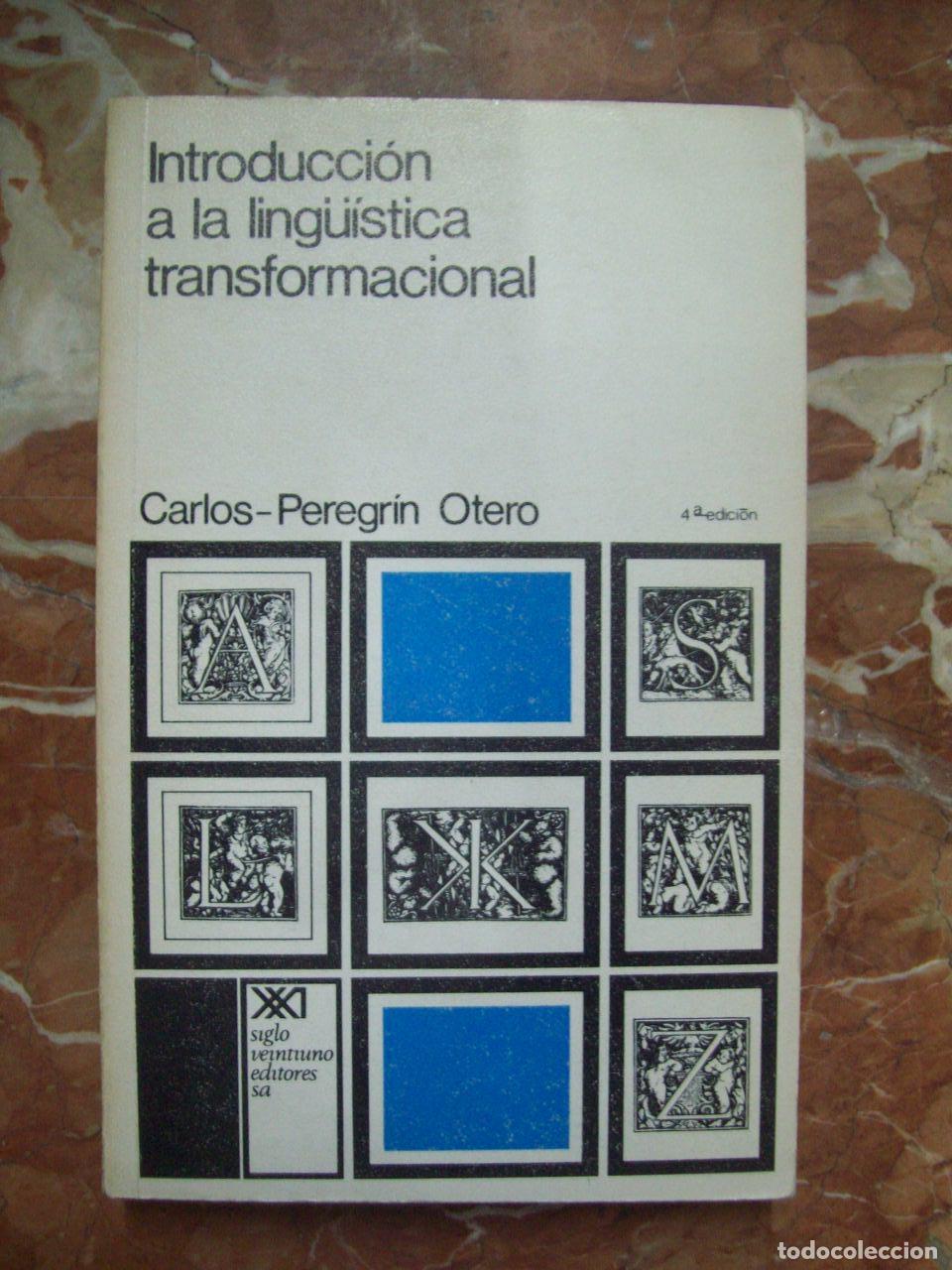 Libri di seconda mano: Otero, Carlos-Peregr&iacute;n - INTRODUCCI&Oacute;N A LA LING&Uuml;&Iacute;STICA TRANSFORMACIONAL (RETROSPECTIVA DE UNA CONFLU
