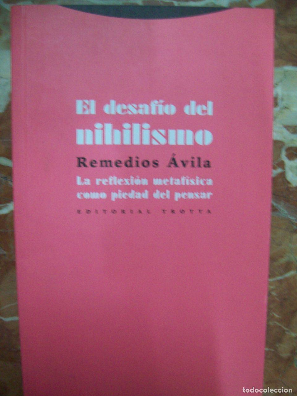 Libros: &Aacute;vila Crespo, Remedios - EL DESAF&Iacute;O DEL NIHILISMO. LA REFLEXI&Oacute;N METAF&Iacute;SICA COMO PIEDAD DEL PENSAR