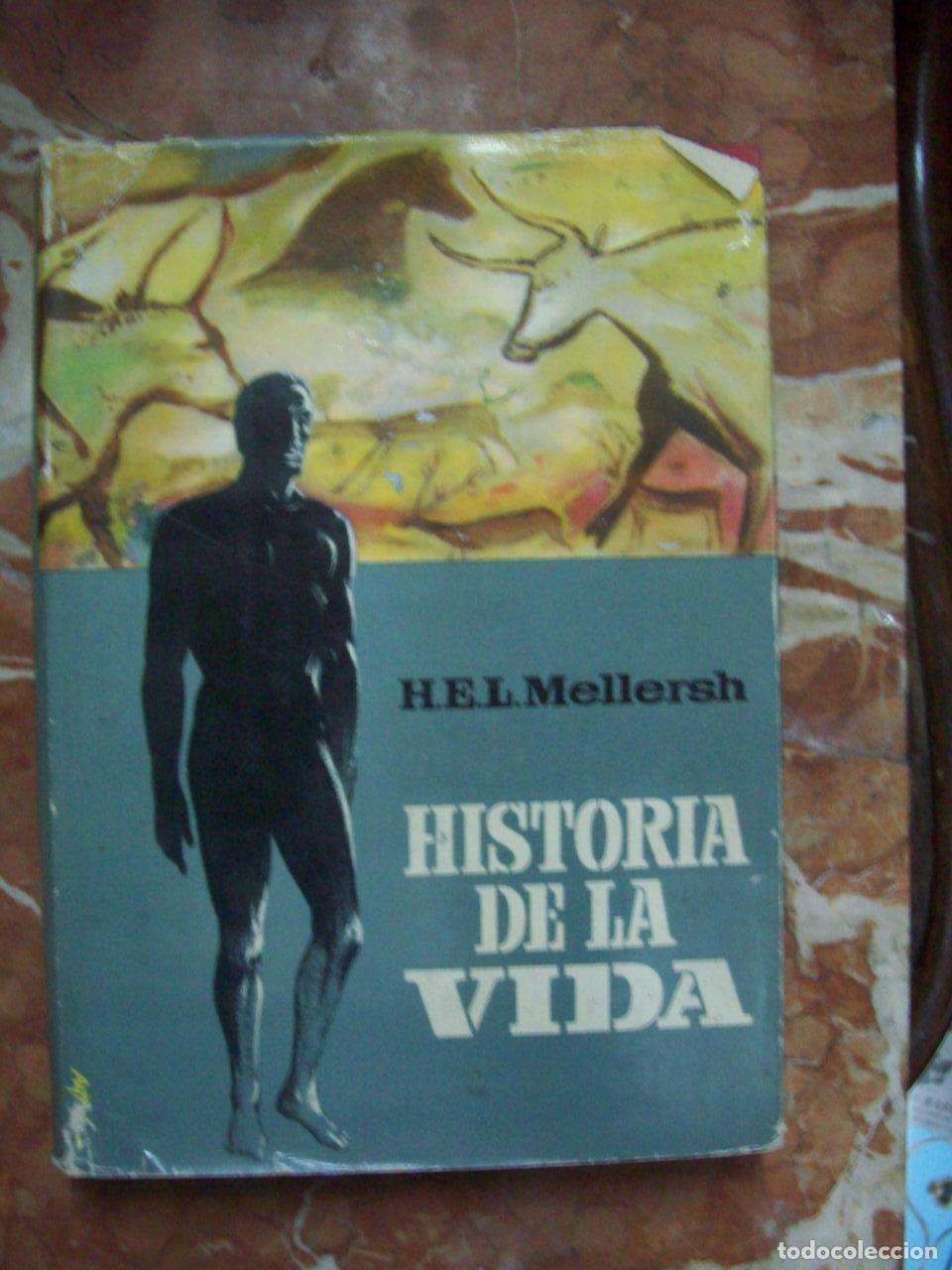 Libros: Mellersh, H.E.L. - HISTORIA DE LA VIDA