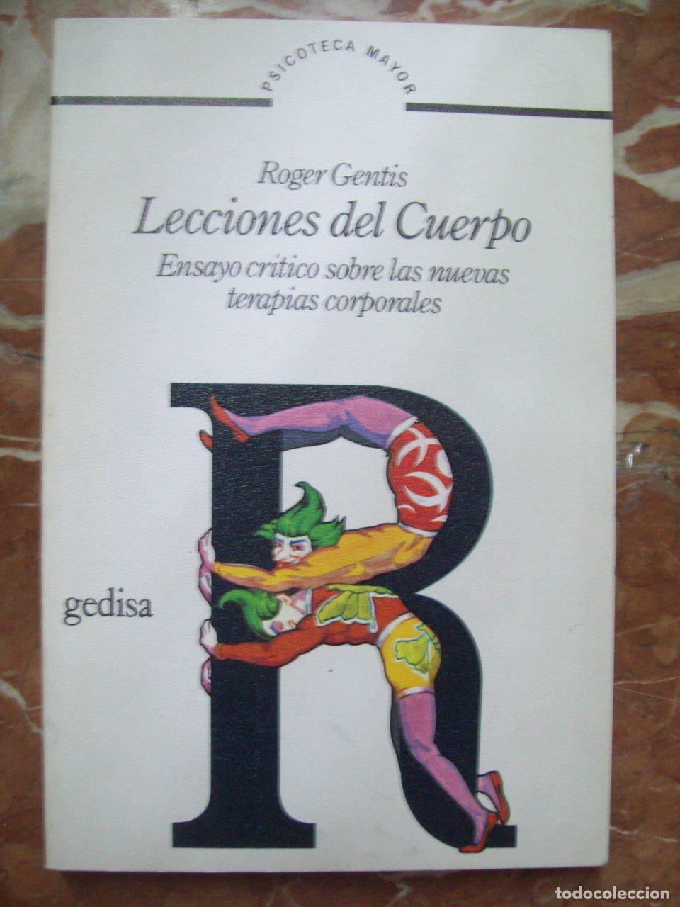 B&uuml;cher: Gentis, Roger - LECCIONES DEL CUERPO. Ensayo cr&iacute;tico sobre las nuevas terapias corporales