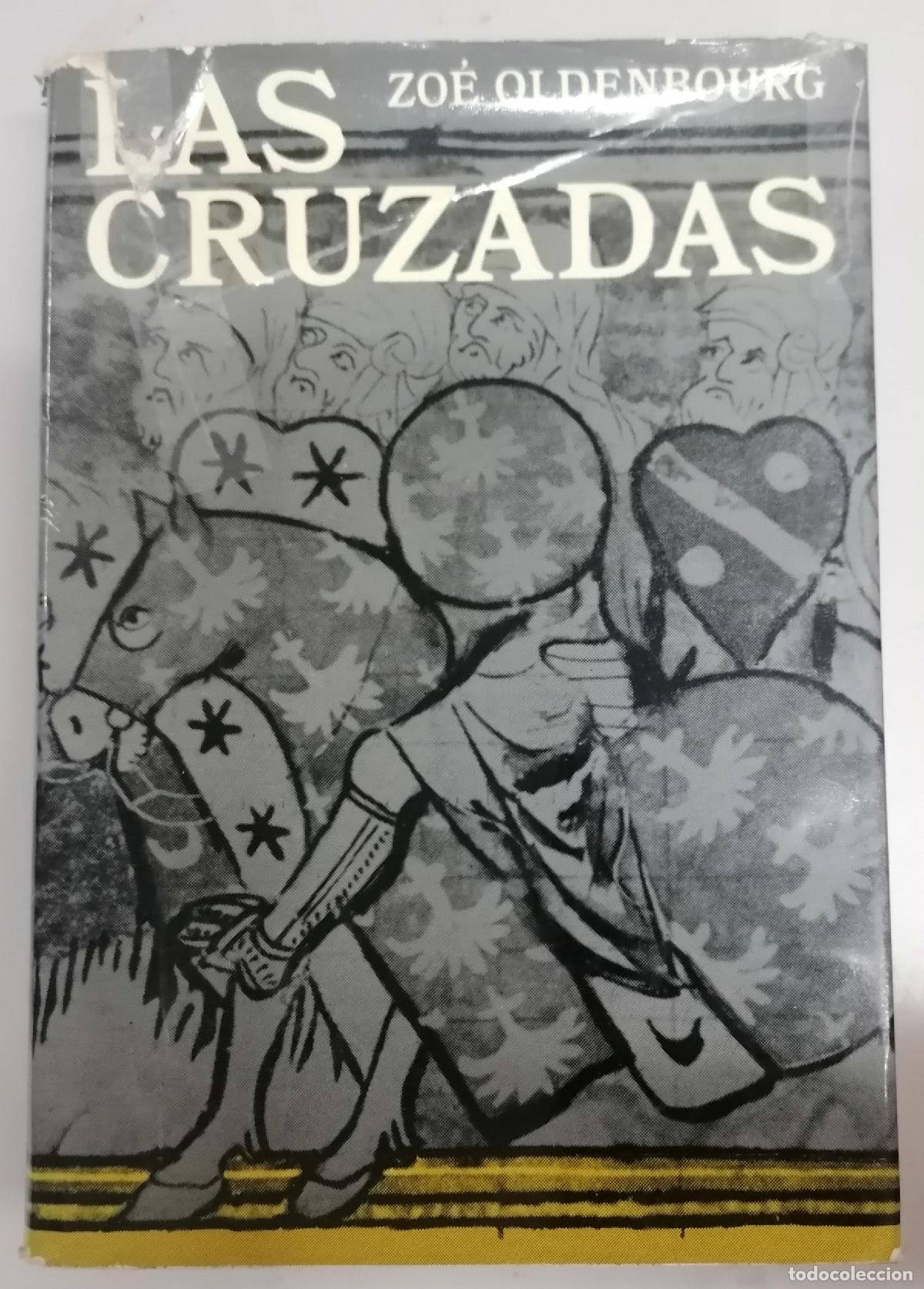 Libros: Oldenbourg, Zo&eacute; - LAS CRUZADAS - Foto 1