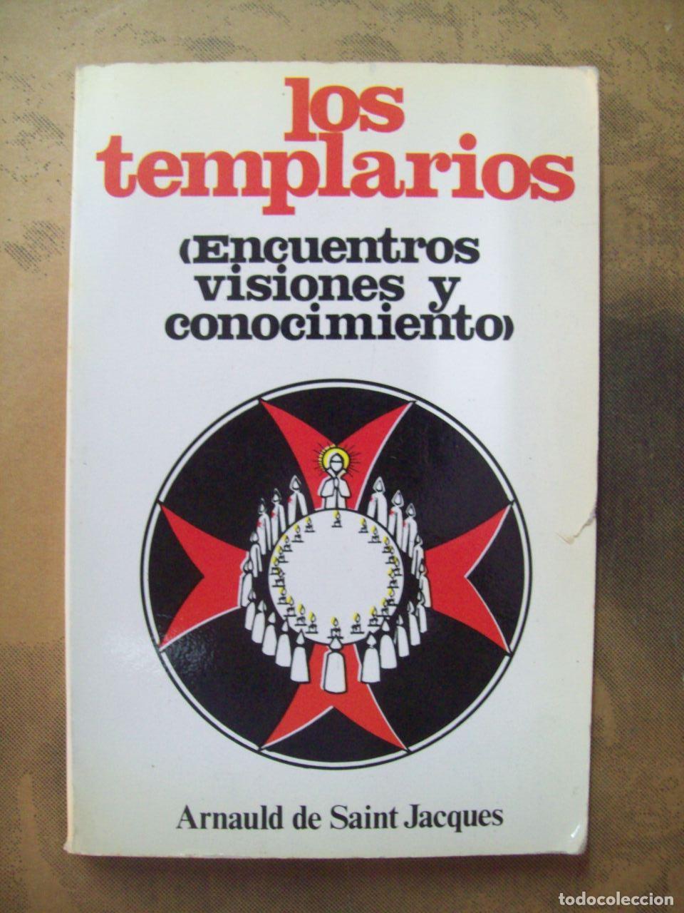 Libros: Saint Jacques, Arnauld de - LOS TEMPLARIOS (ENCUENTROS VISIONES Y CONOCIMIENTO) - Foto 1