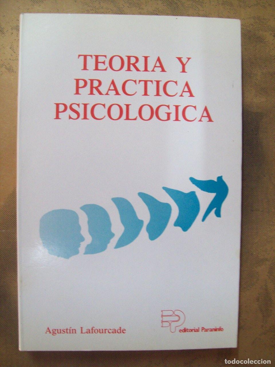 B&uuml;cher: Lafourcade, Agust&iacute;n - TEOR&Iacute;A Y PR&Aacute;CTICA PSICOL&Oacute;GICA