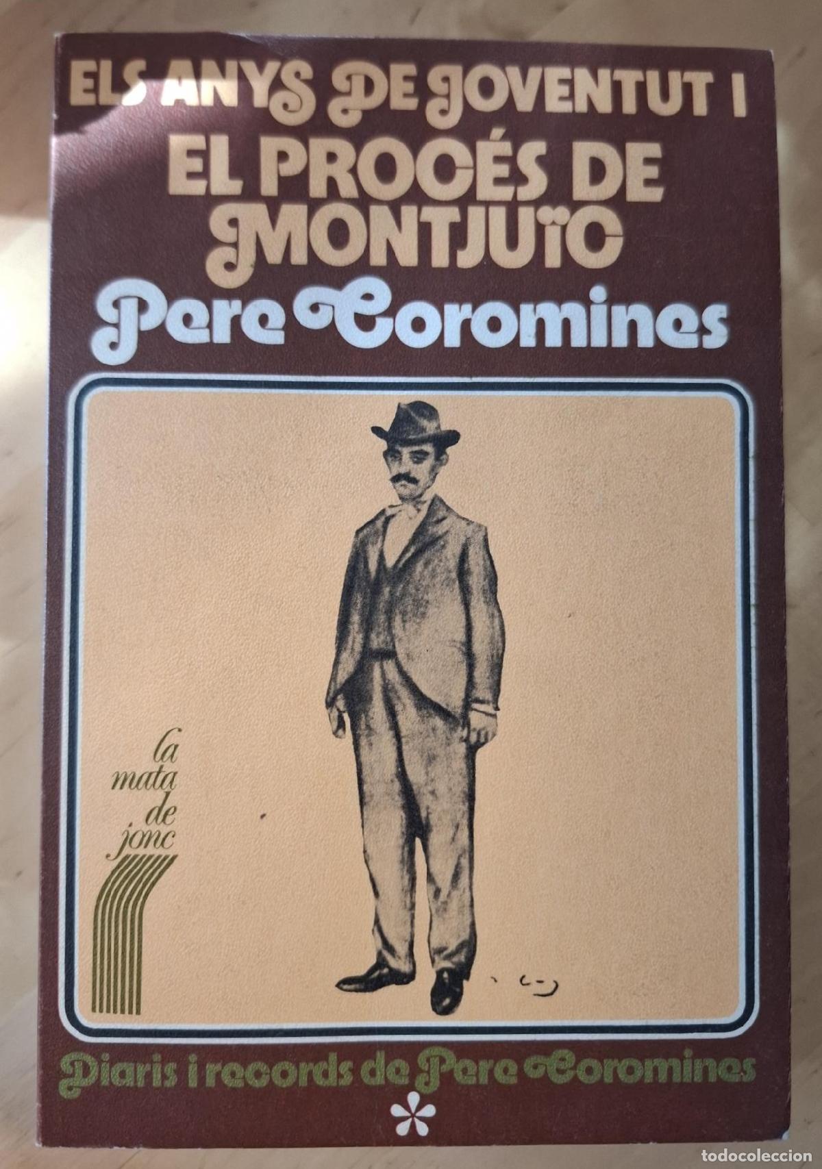 Libros: Coromines, Pere - ELS ANYS DE JOVENTUT I. EL PROC&Eacute;S DE MONTJU&Iuml;C