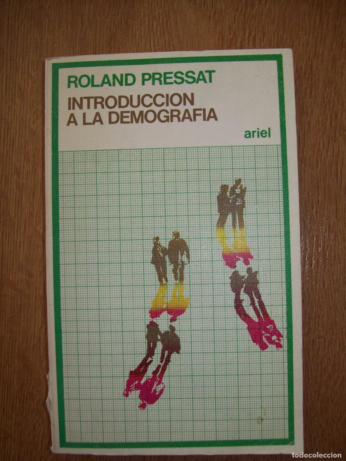 B&uuml;cher: Pressat, Roland - INTRODUCCI&Oacute;N A LA DEMOGRAF&Iacute;A