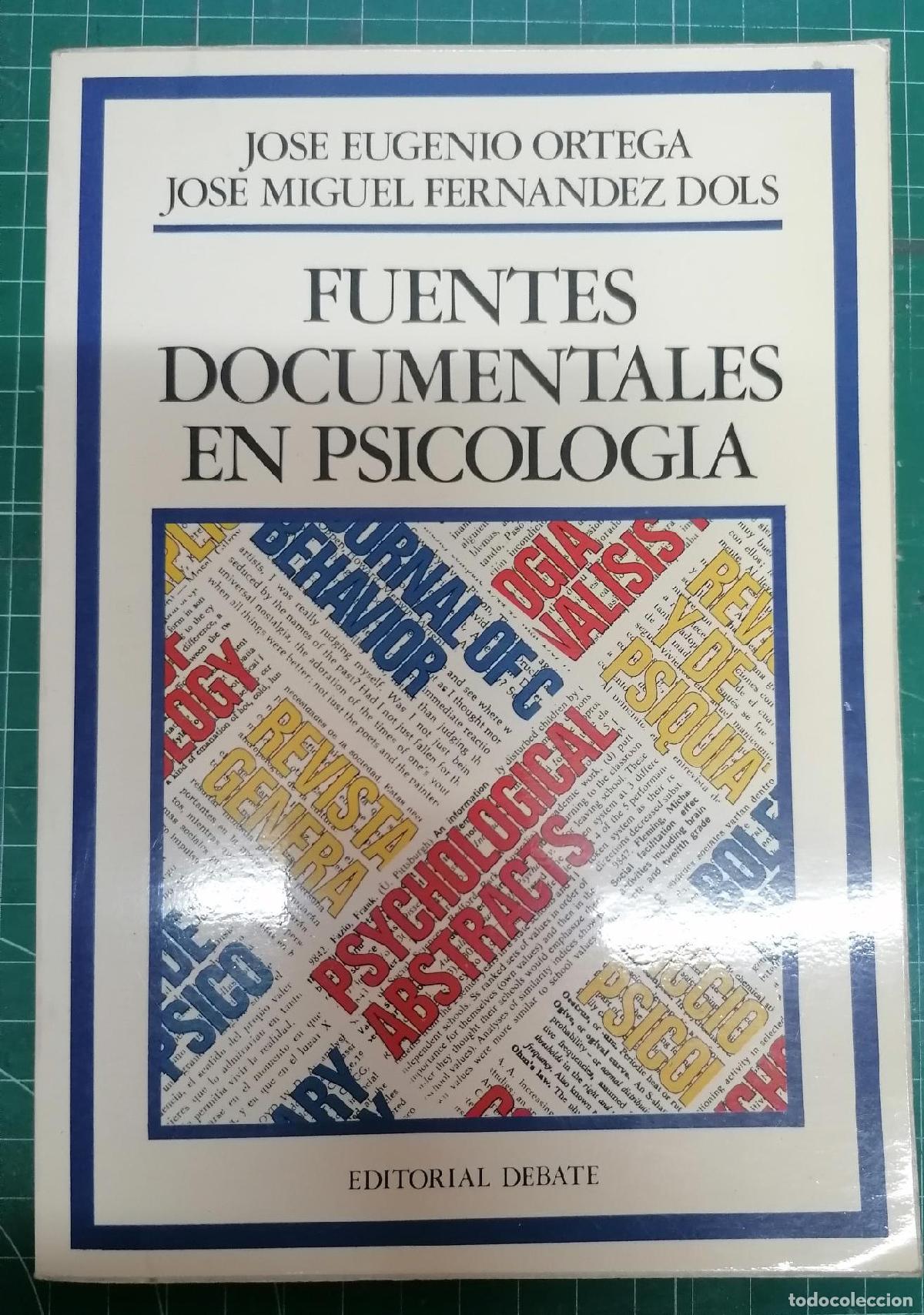 Libri di seconda mano: Ortega, Jos&eacute; Eugenio y Jos&eacute; Miguel Fern&aacute;ndez Dols - FUENTES DOCUMENTALES EN PSICOLOG&Iacute;A