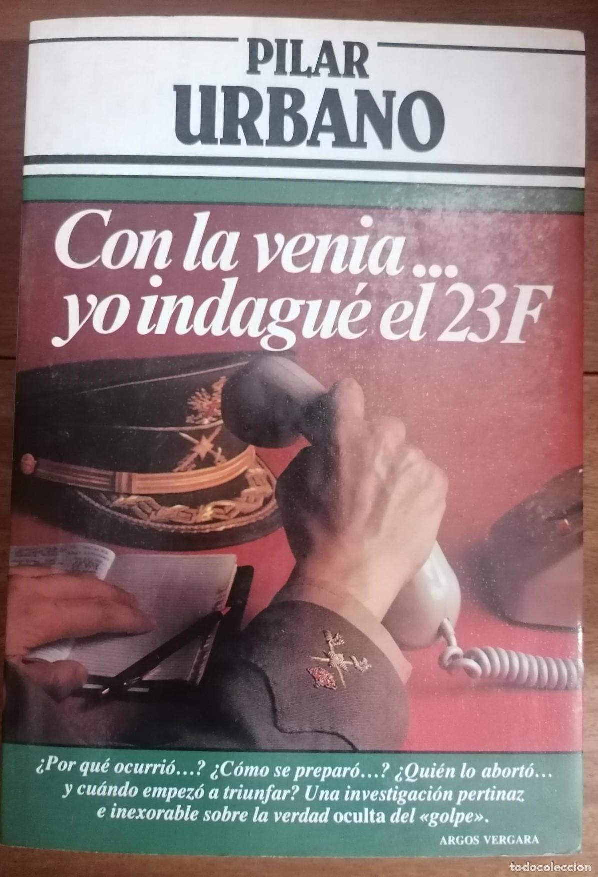 B&uuml;cher: Urbano, Pilar - CON LA VENIA. YO INDAGU&Eacute; EL 23F