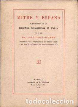Libri di seconda mano: Le&oacute;n Su&aacute;rez, Jos&eacute; - MITRE Y ESPA&Ntilde;A A PROP&Oacute;SITO DE LA EXPOSICI&Oacute;N IBEROAMERICANA DE SEVILLA