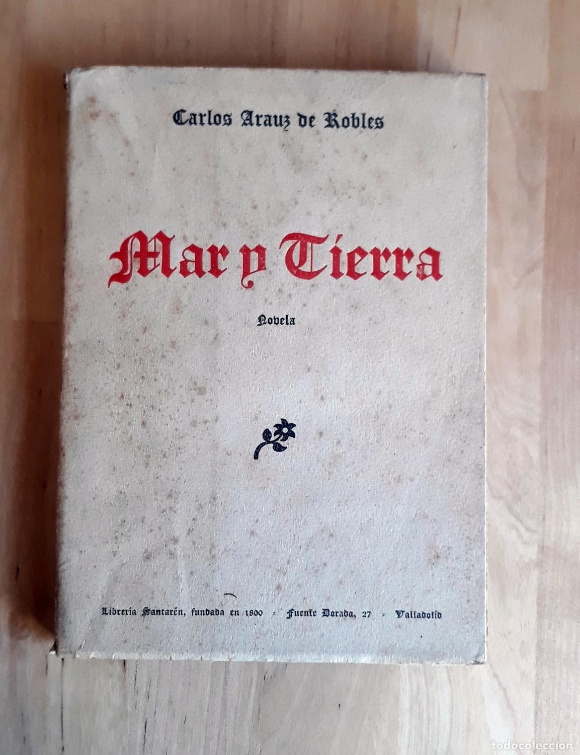 Libros: Carlos Arauz de Robles - MAR Y TIERRA - Foto 1