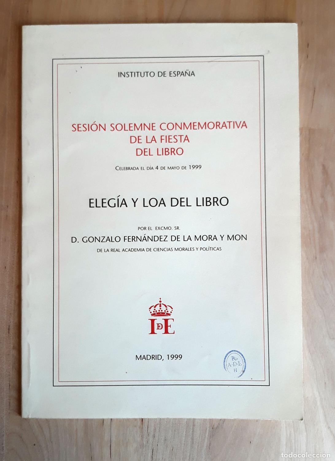 books: Gonzalo Fernandez de la Mora y Mon - ELEG&Iacute;A Y LOA DEL LIBRO